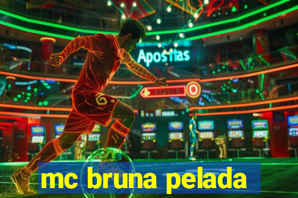 mc bruna pelada